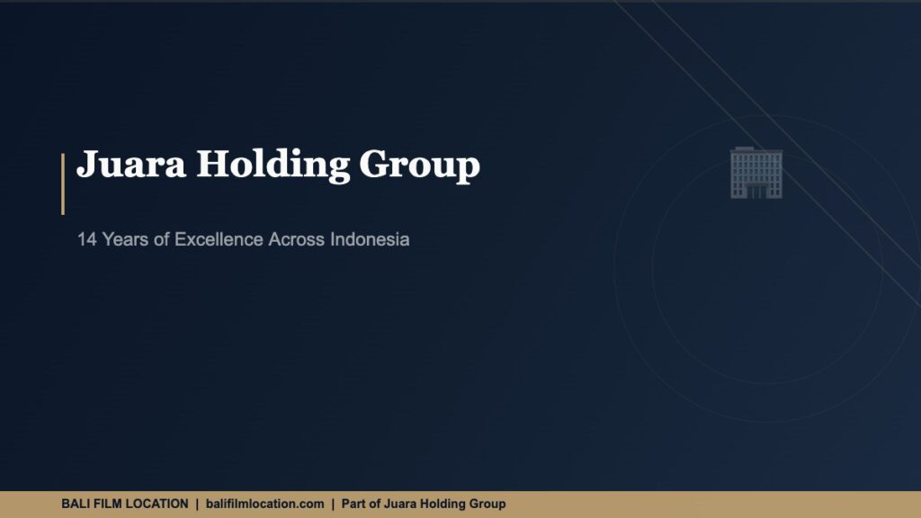 Juara Holding Group - BaliFilmLocation.com