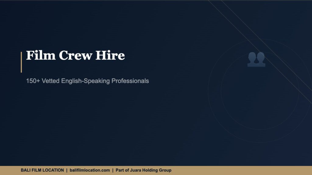Film Crew Hire - BaliFilmLocation.com
