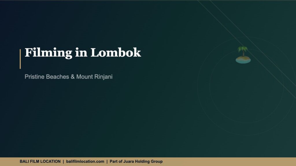 Filming in Lombok - BaliFilmLocation.com